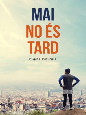 cover image of Mai no és tard